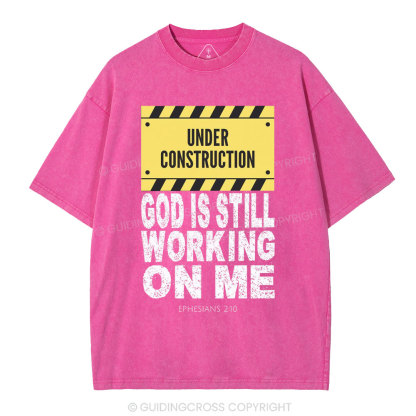 God Is Still Working On Me Christian Washed T-Shirt