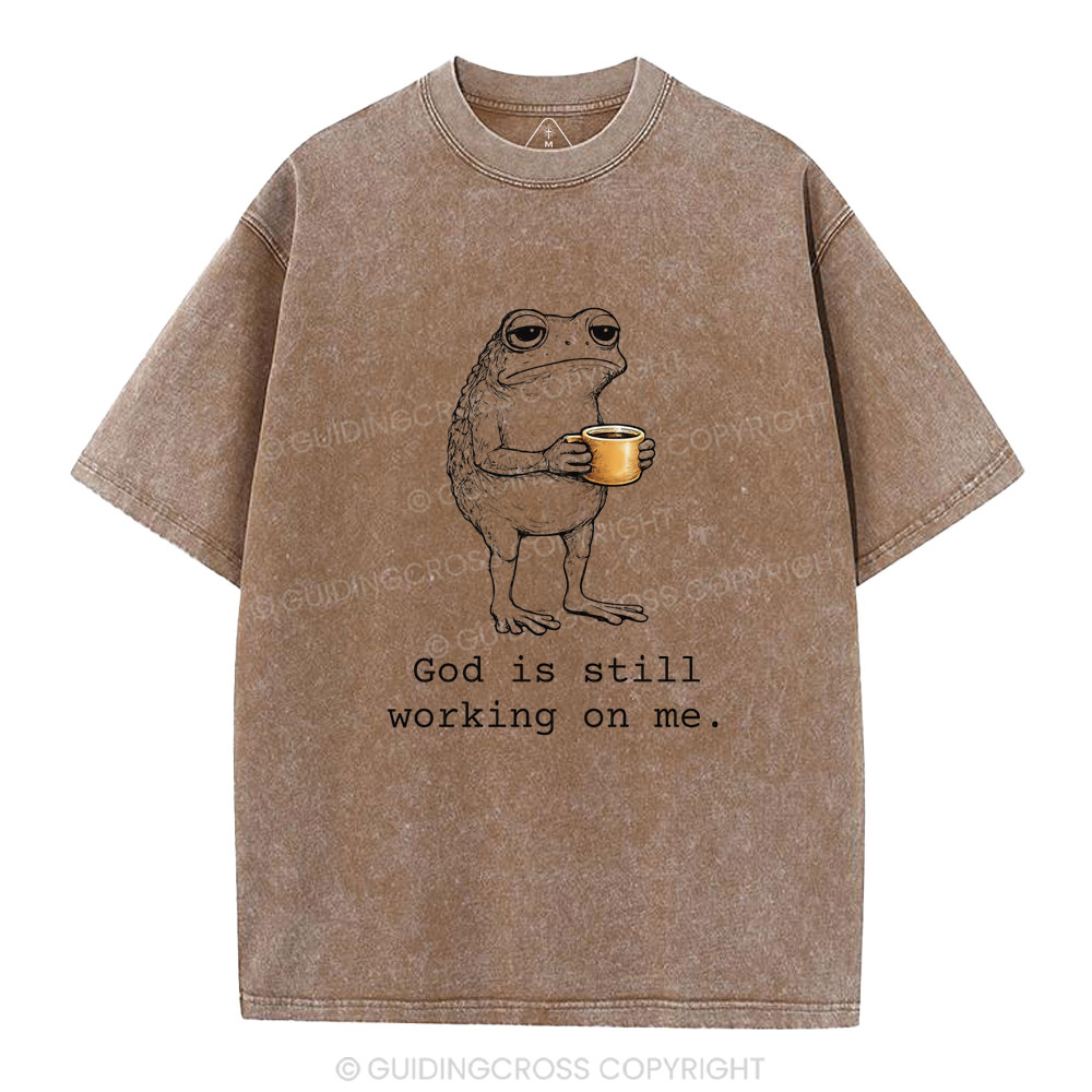 God Is Still Working On Me Christian Washed T-Shirt