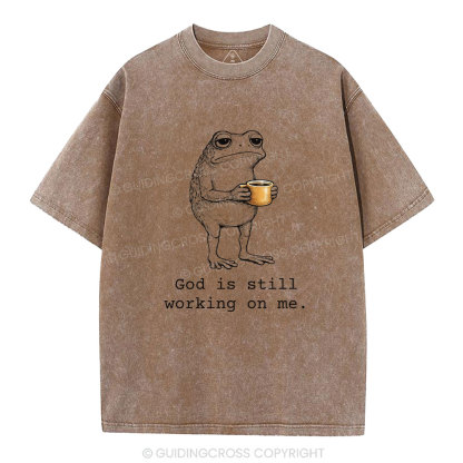 God Is Still Working On Me Christian Washed T-Shirt