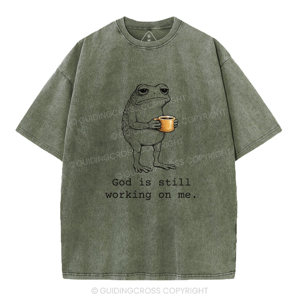God Is Still Working On Me Christian Washed T-Shirt