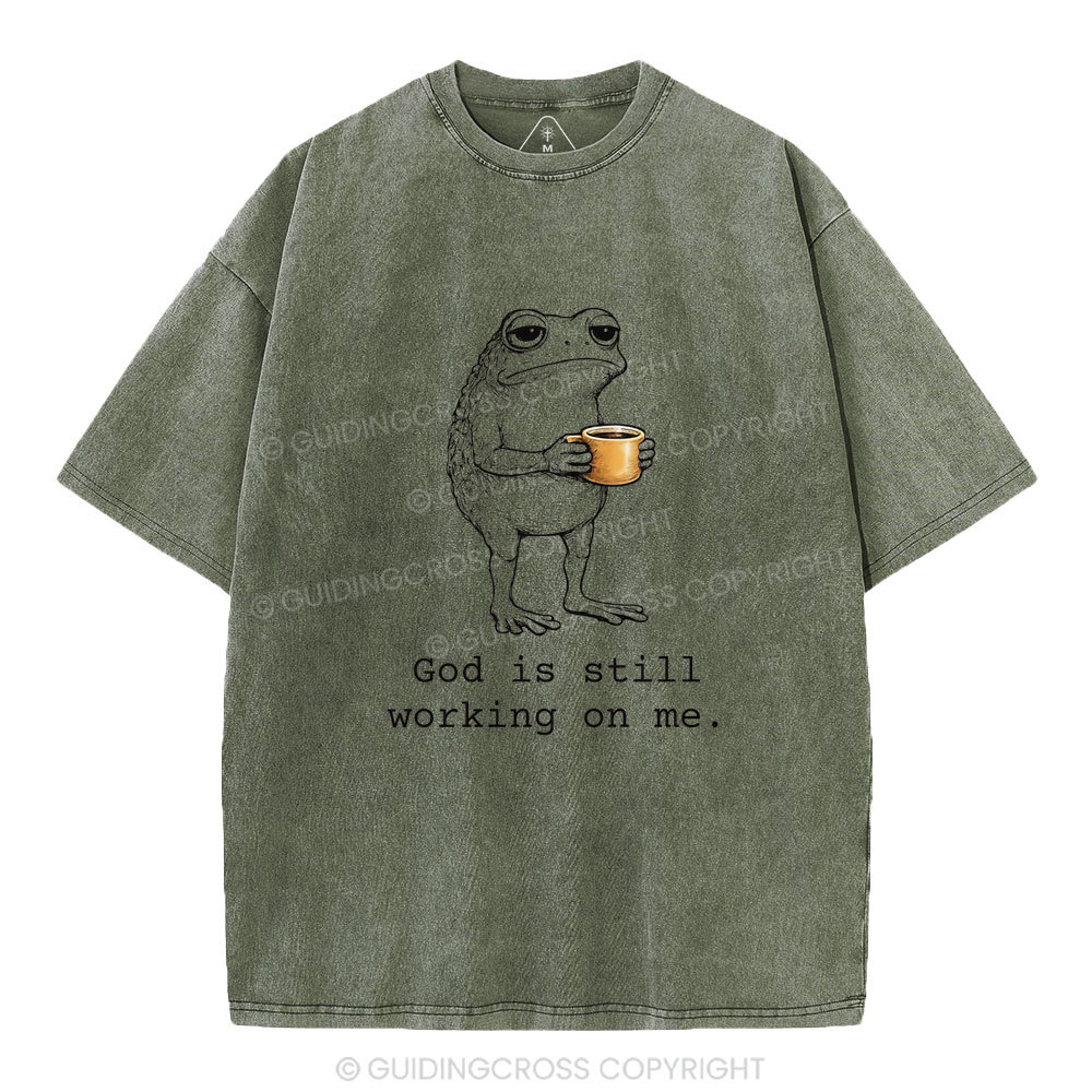 God Is Still Working On Me Christian Washed T-Shirt