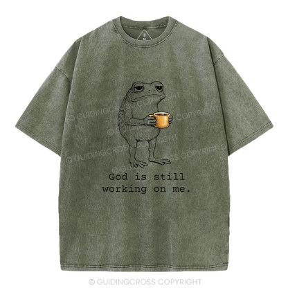 God Is Still Working On Me Christian Washed T-Shirt