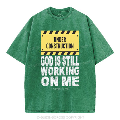 God Is Still Working On Me Christian Washed T-Shirt