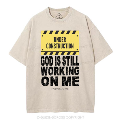God Is Still Working On Me Christian Washed T-Shirt