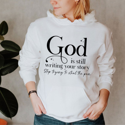 God Is Still Writing Your Story Christian Hoodie
