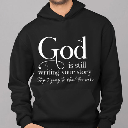 God Is Still Writing Your Story Christian Hoodie