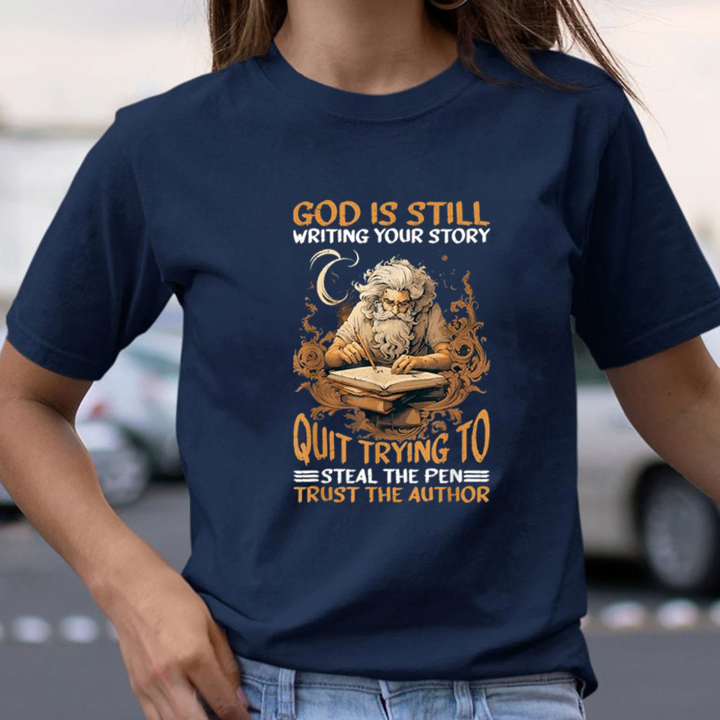 God Is Still Writing Your Story Christian T-Shirt