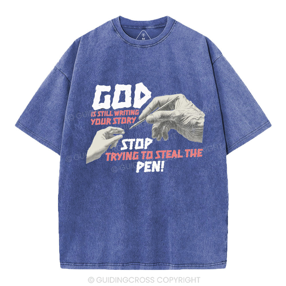 God Is Still Writing Your Story Christian Washed T-Shirt