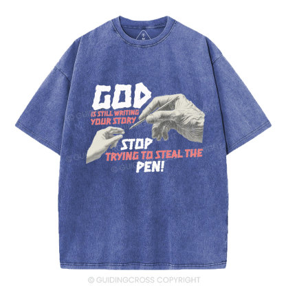 God Is Still Writing Your Story Christian Washed T-Shirt