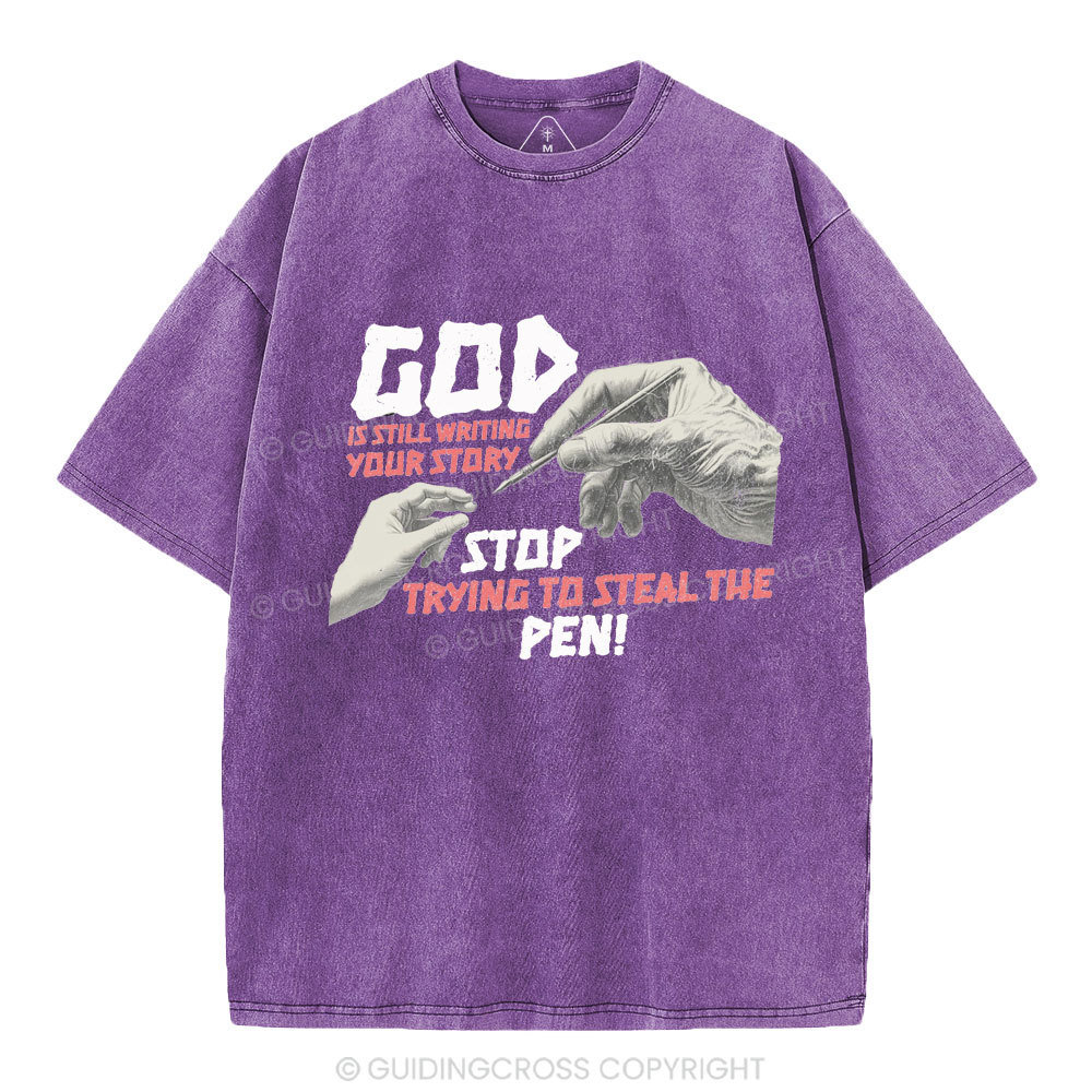 God Is Still Writing Your Story Christian Washed T-Shirt