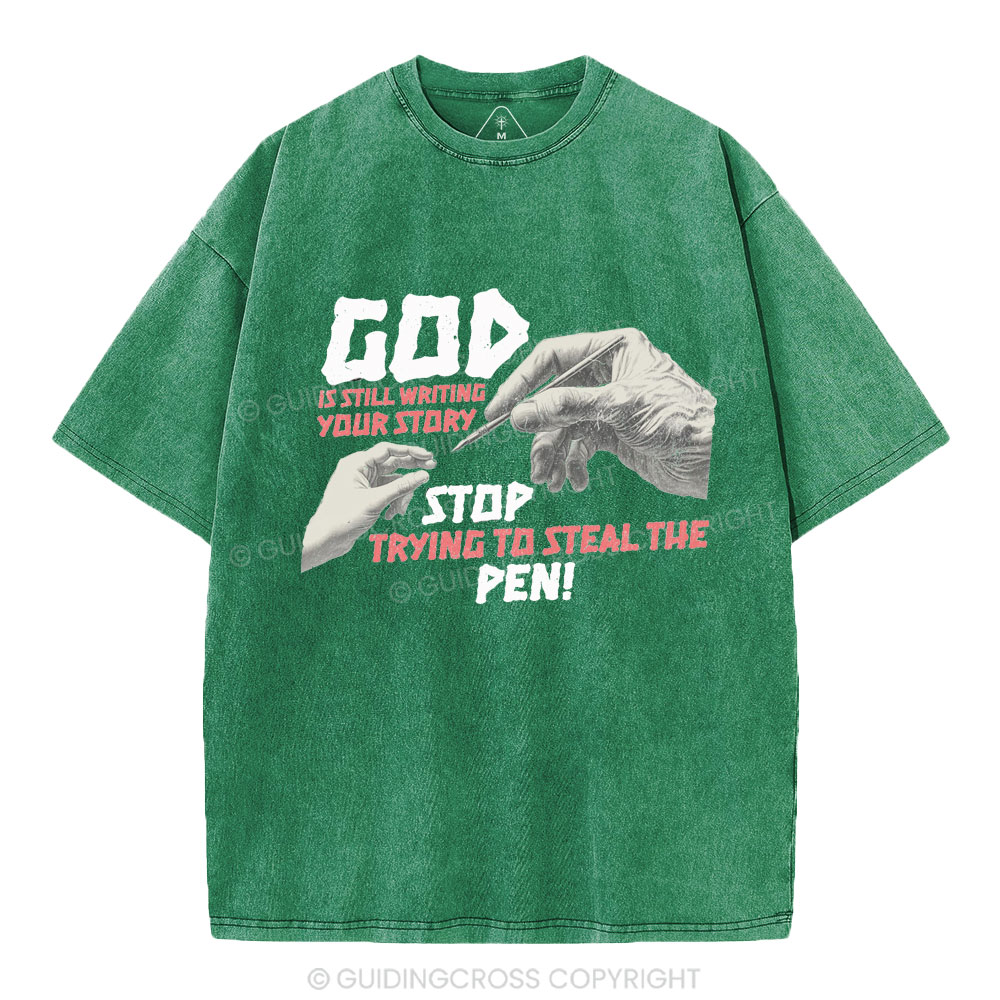 God Is Still Writing Your Story Christian Washed T-Shirt