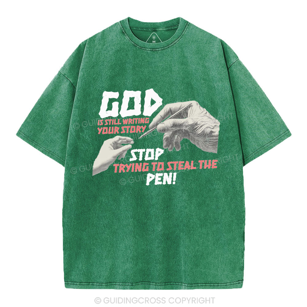God Is Still Writing Your Story Christian Washed T-Shirt