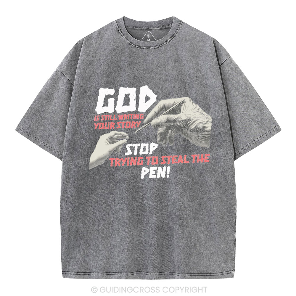 God Is Still Writing Your Story Christian Washed T-Shirt