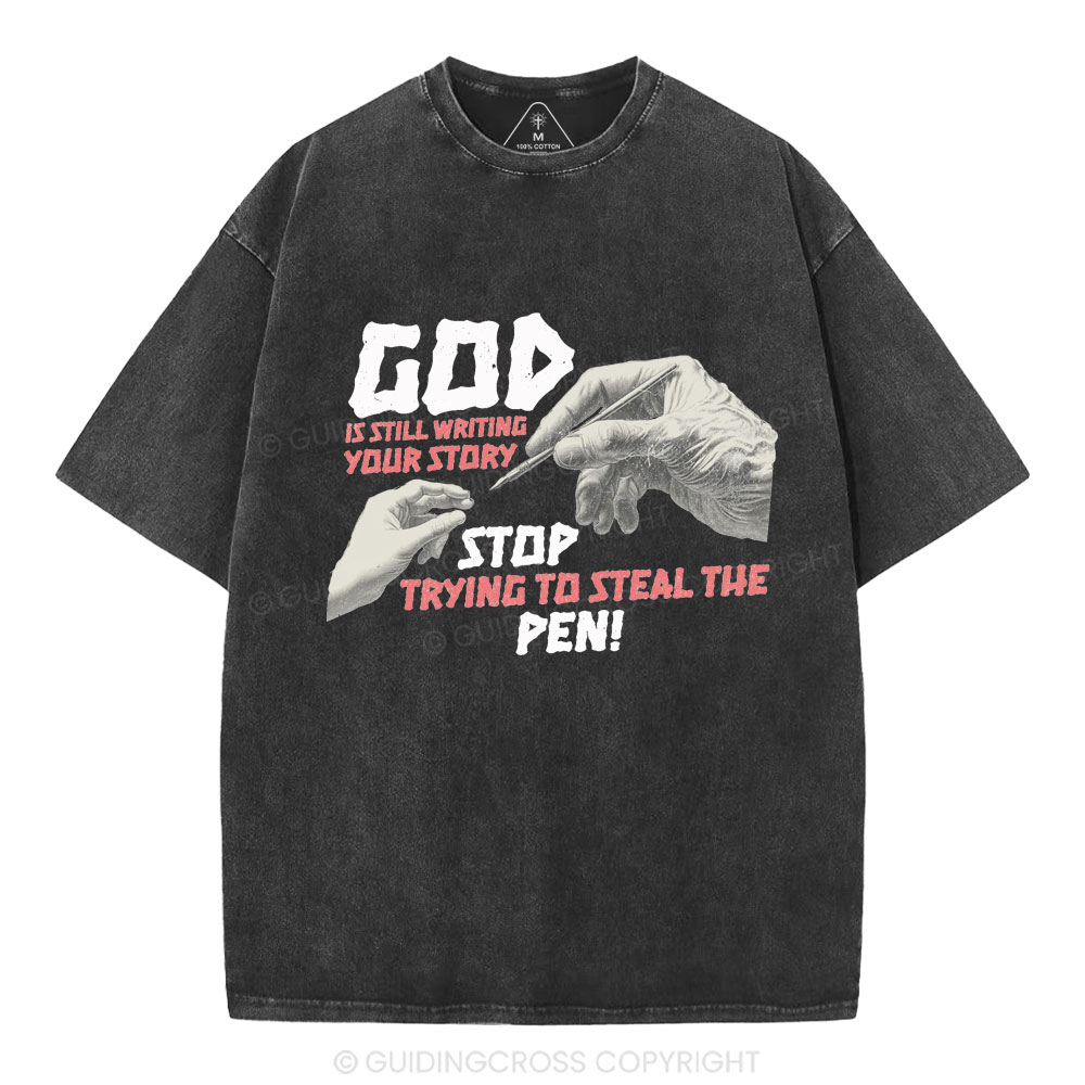 God Is Still Writing Your Story Christian Washed T-Shirt
