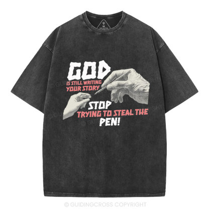 God Is Still Writing Your Story Christian Washed T-Shirt