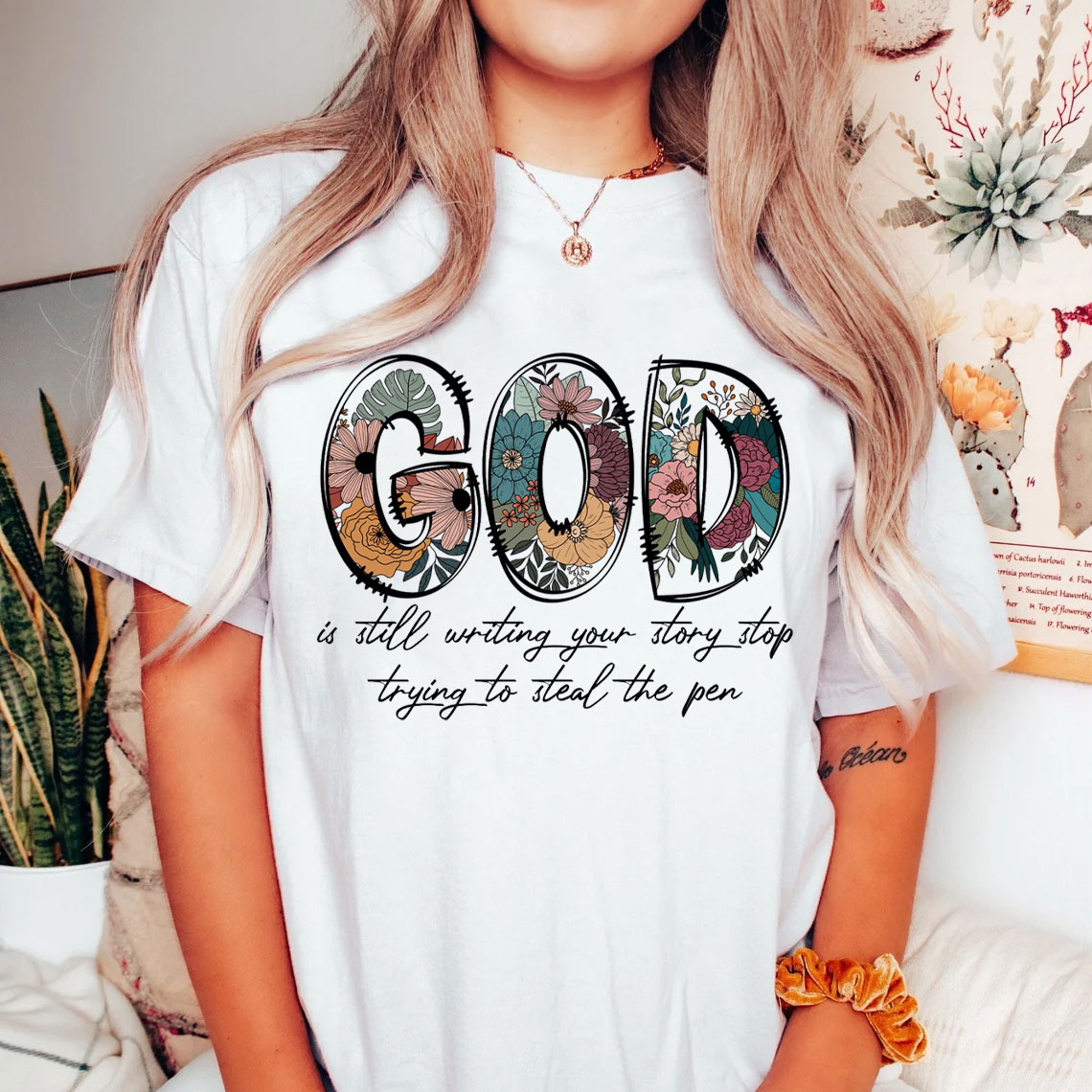 God Is Still Writing Your Story Stop Trying To Steal The Pen Christian T-Shirt