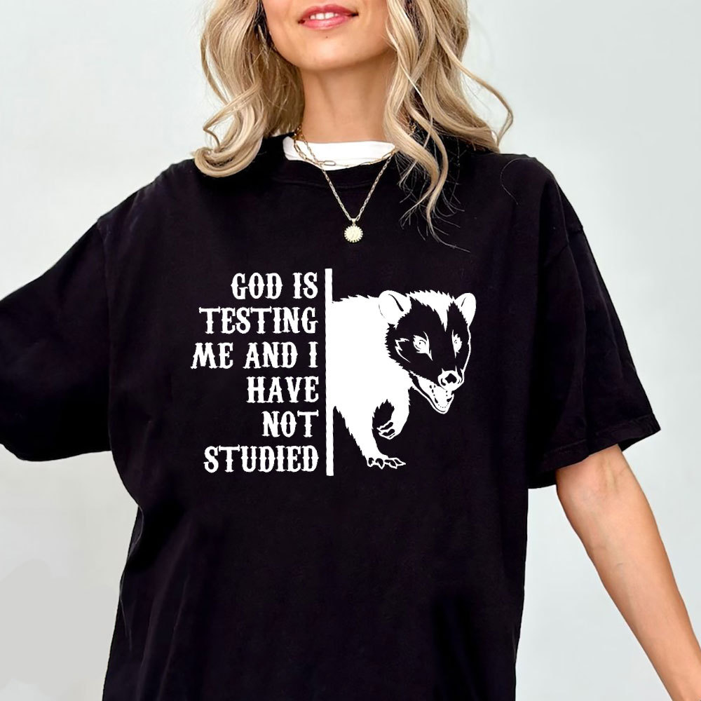 God Is Testing Me And I Have Not Studied Christian T-Shirt