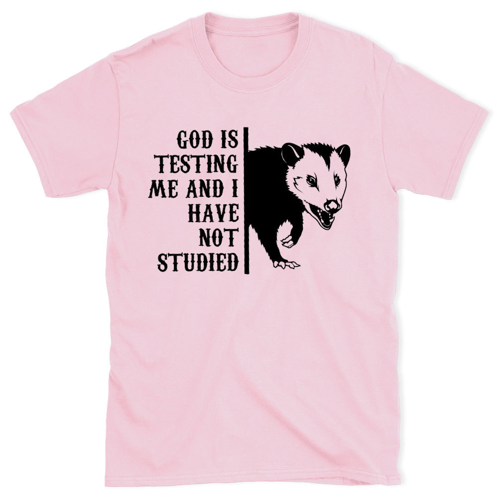 God Is Testing Me And I Have Not Studied Christian T-Shirt