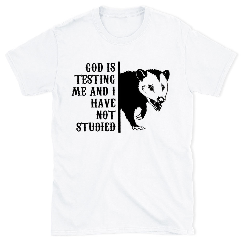 God Is Testing Me And I Have Not Studied Christian T-Shirt