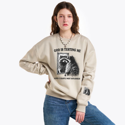 God Is Testing Me Christian Fleece Sweatshirt