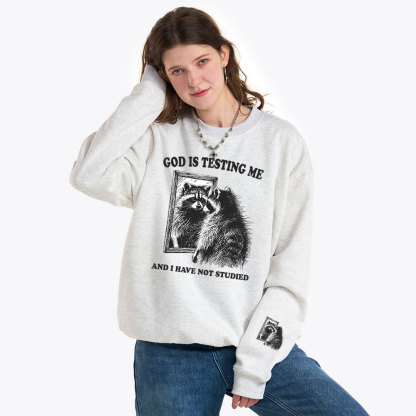 God Is Testing Me Christian Fleece Sweatshirt