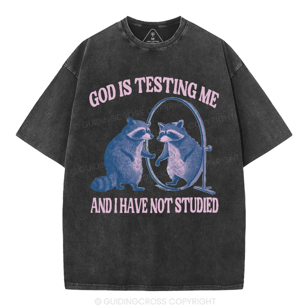 God Is Testing Me Christian Washed T-Shirt