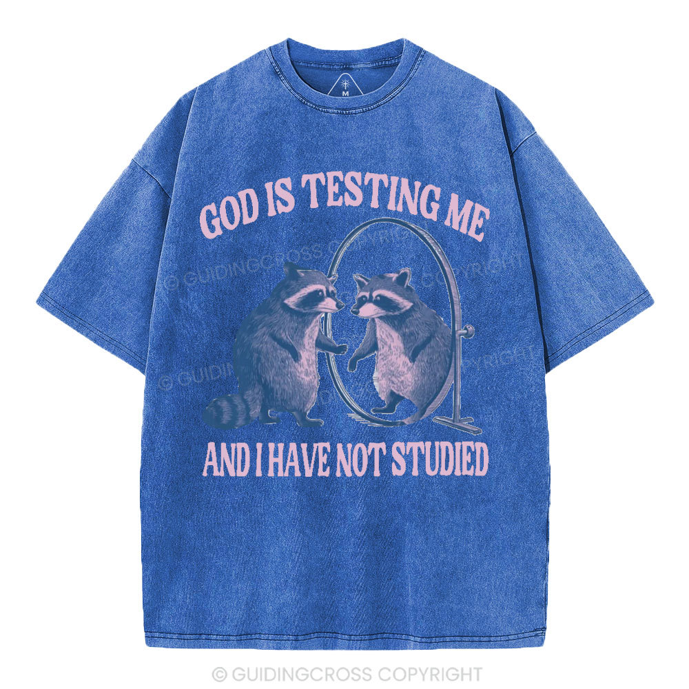 God Is Testing Me Christian Washed T-Shirt