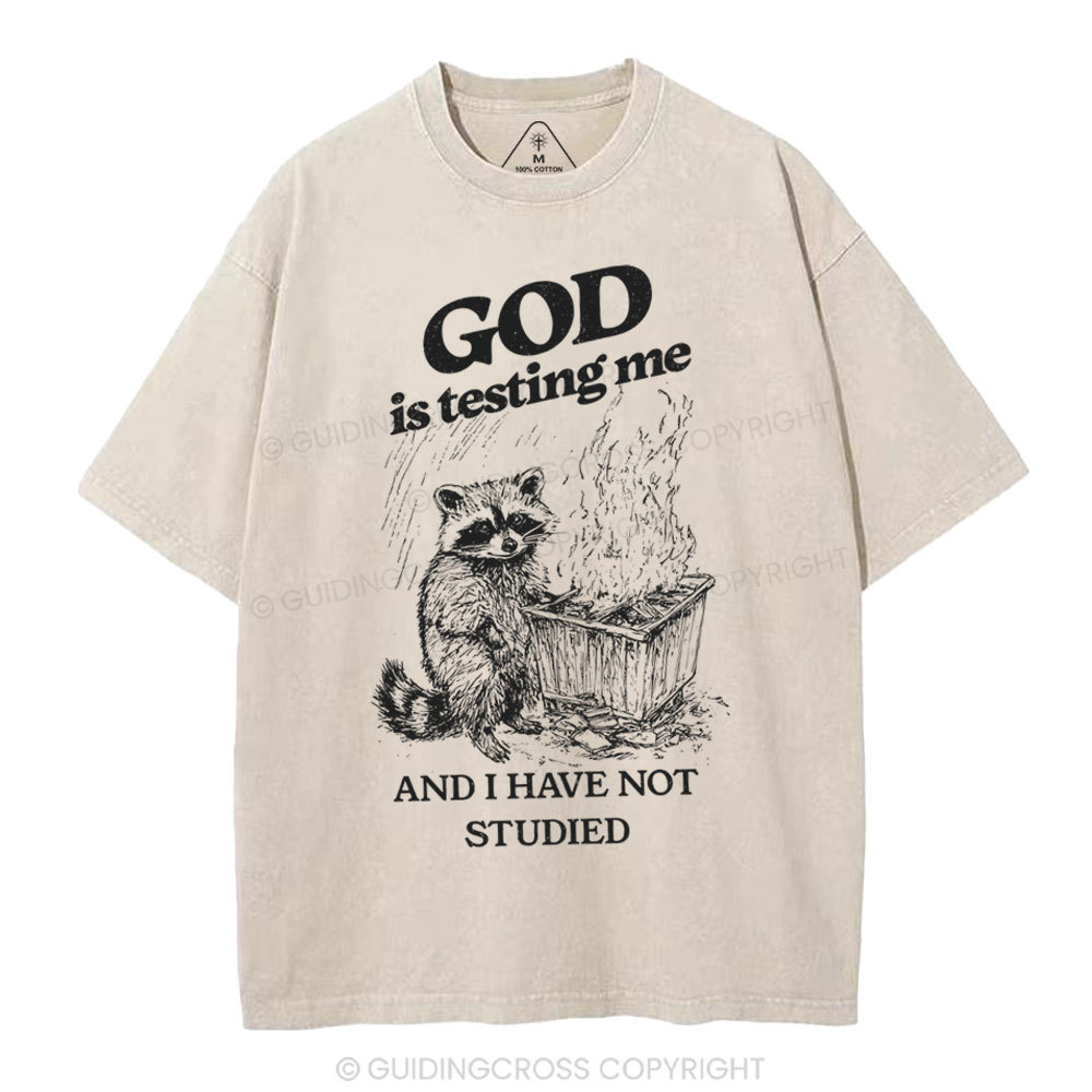 God Is Testing Me Christian Washed t-Shirt