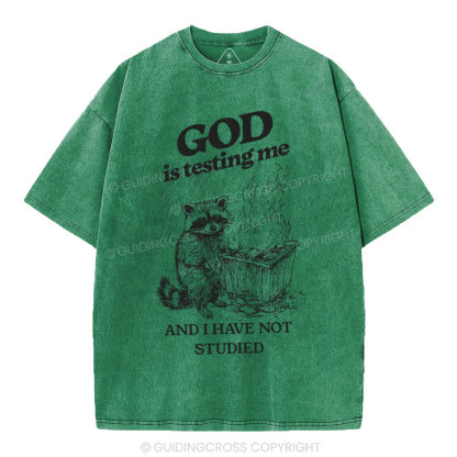 God Is Testing Me Christian Washed t-Shirt