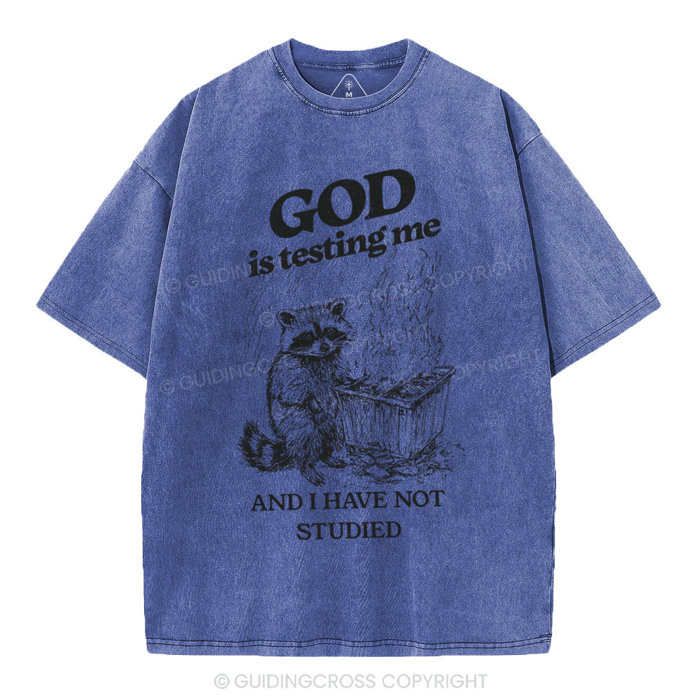 God Is Testing Me Christian Washed t-Shirt