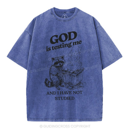 God Is Testing Me Christian Washed t-Shirt