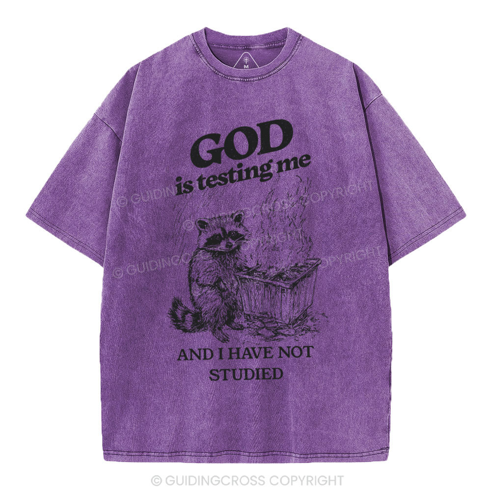 God Is Testing Me Christian Washed t-Shirt