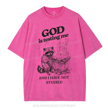 God Is Testing Me Christian Washed t-Shirt