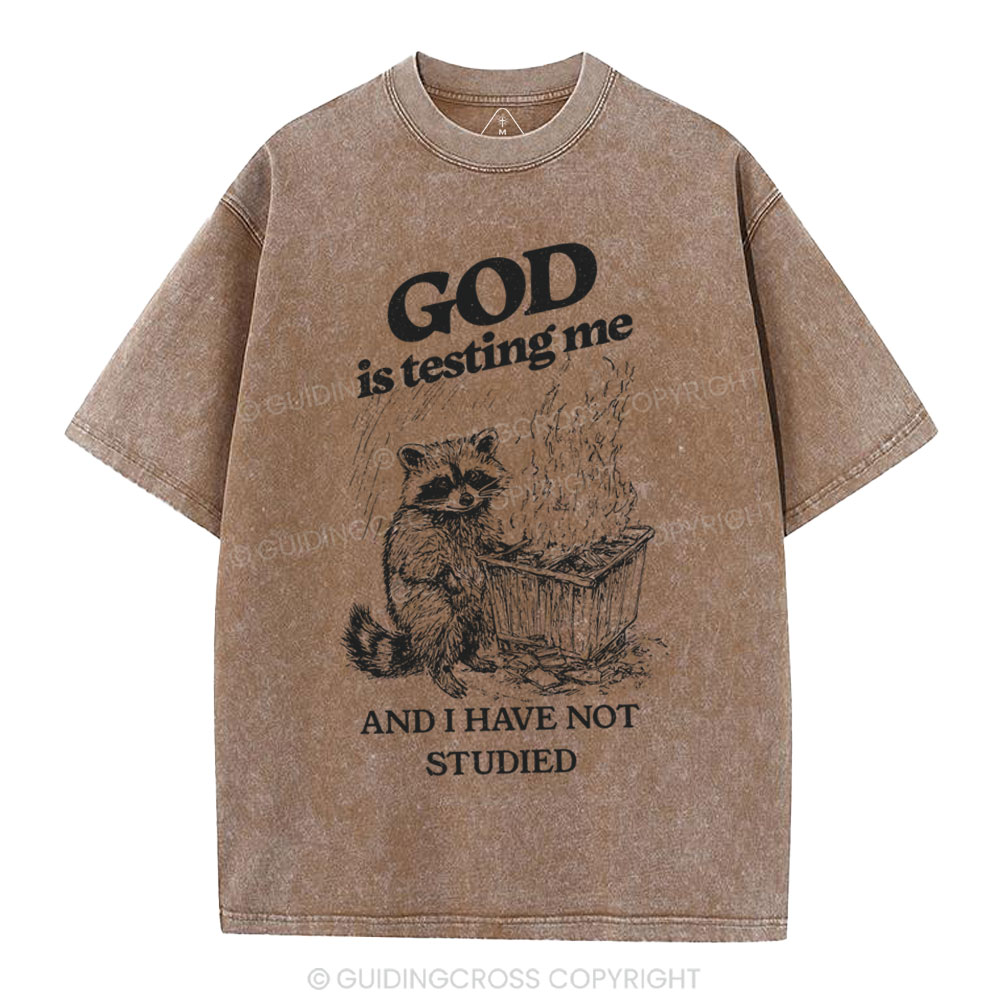 God Is Testing Me Christian Washed t-Shirt
