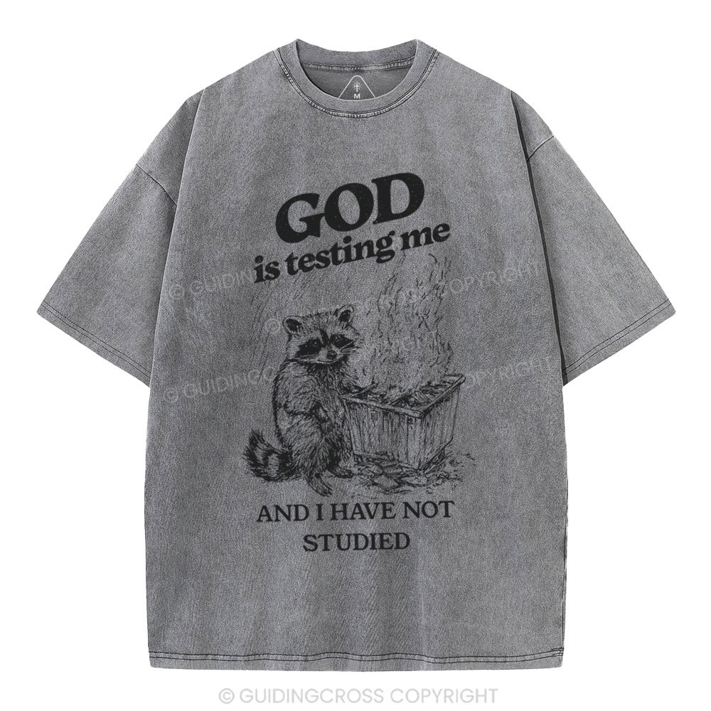 God Is Testing Me Christian Washed t-Shirt