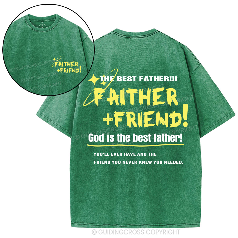 God Is The Best Father Friend Christian Washed T-Shirt