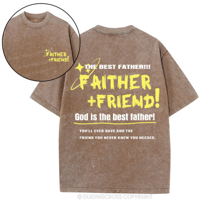 God Is The Best Father Friend Christian Washed T-Shirt