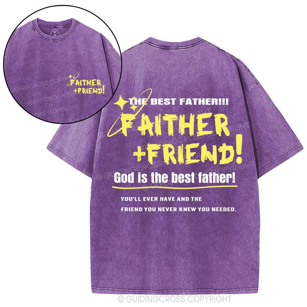 God Is The Best Father Friend Christian Washed T-Shirt