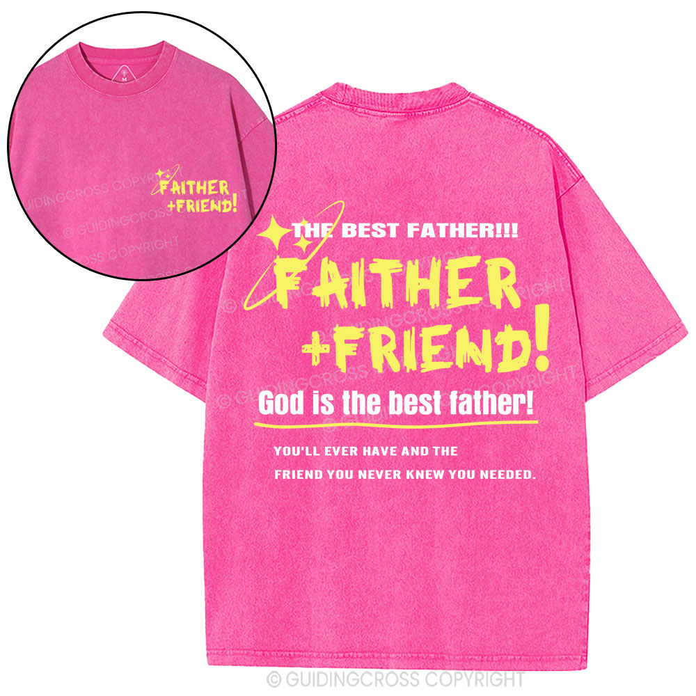 God Is The Best Father Friend Christian Washed T-Shirt