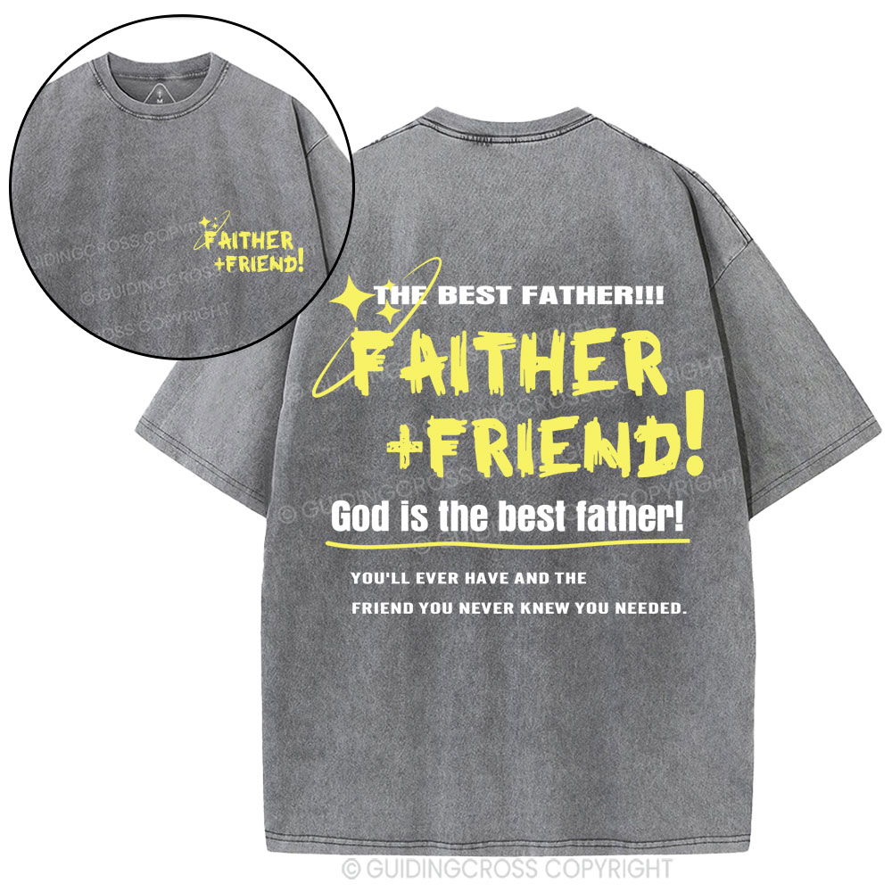 God Is The Best Father Friend Christian Washed T-Shirt