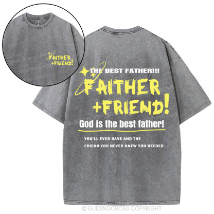 God Is The Best Father Friend Christian Washed T-Shirt
