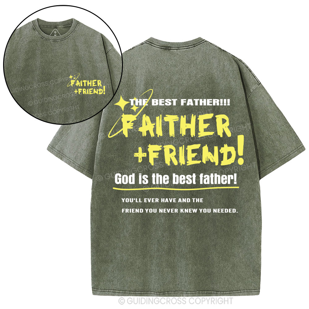 God Is The Best Father Friend Christian Washed T-Shirt