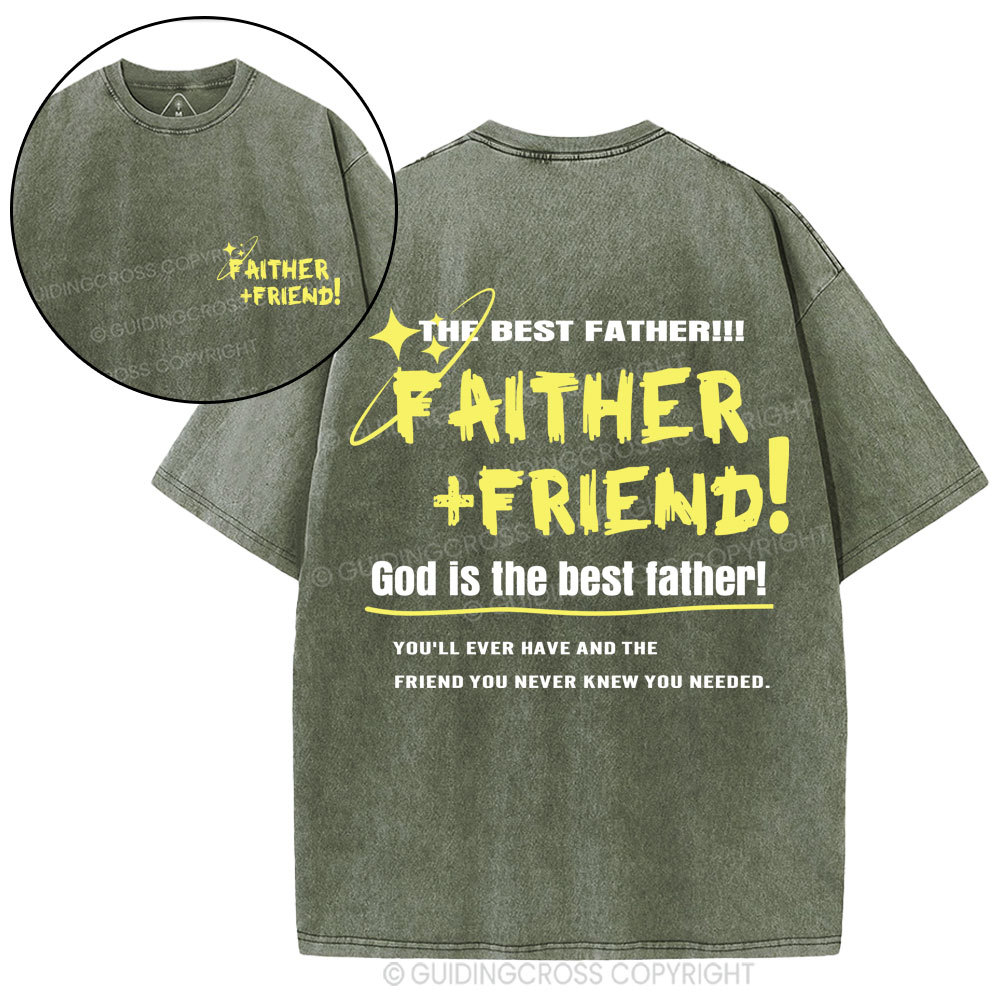 God Is The Best Father Friend Christian Washed T-Shirt