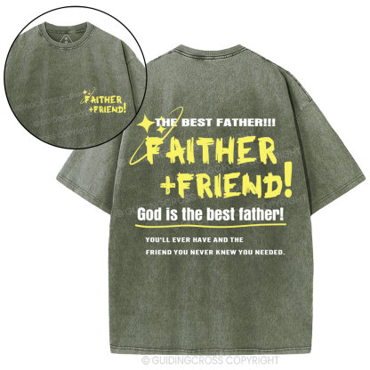 God Is The Best Father Friend Christian Washed T-Shirt