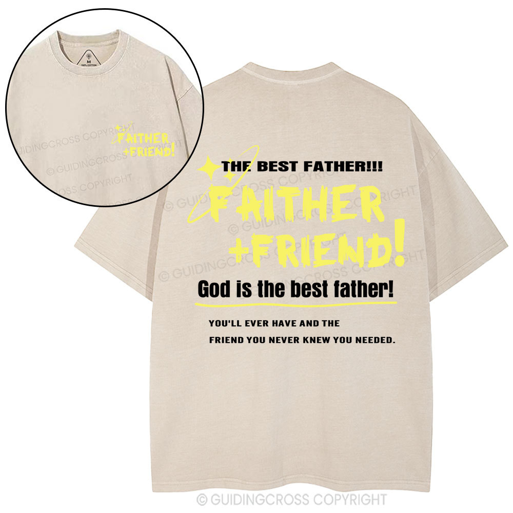 God Is The Best Father Friend Christian Washed T-Shirt