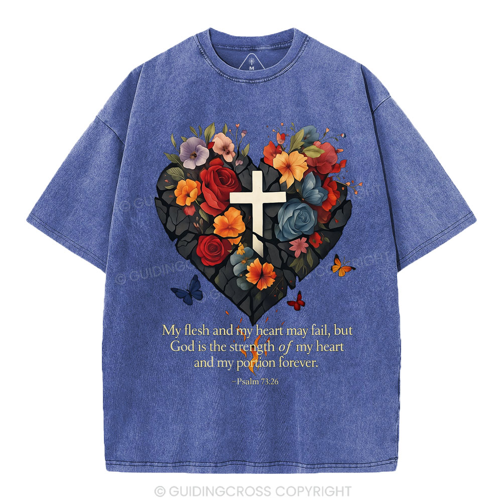 God Is The Strength Of My Heart Christian Washed T-Shirt