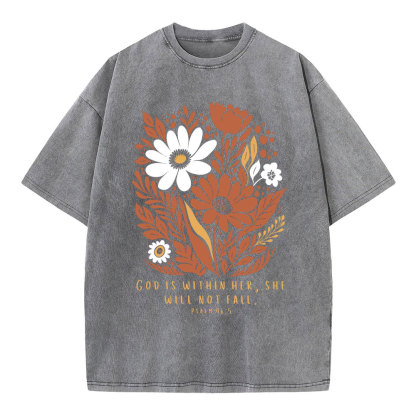 God Is Within Her She Will Not Fall Christian Washed T-Shirt