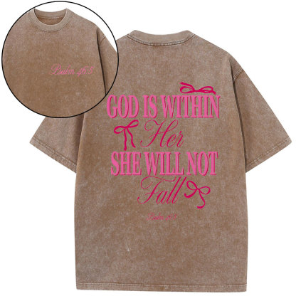 God Is Within Her She Will Not Fall Chrsitian Washed T-Shirt