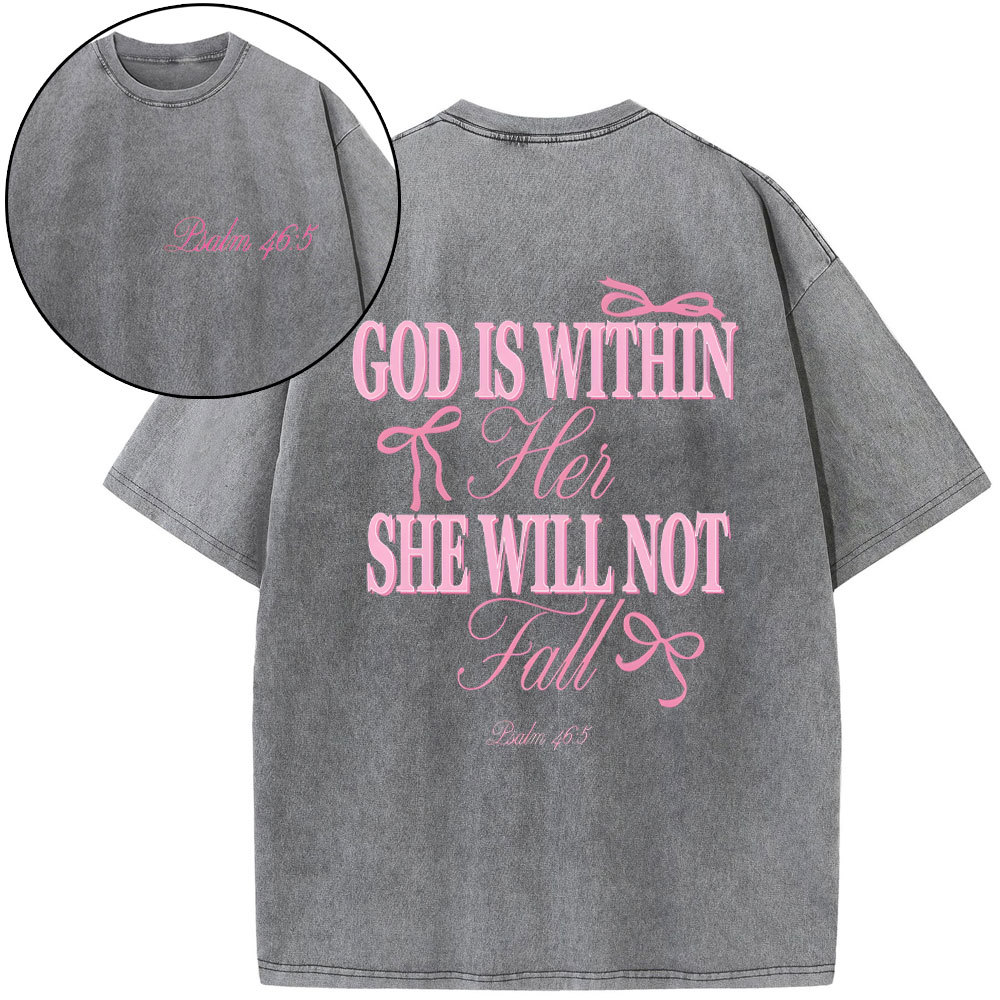 God Is Within Her She Will Not Fall Chrsitian Washed T-Shirt
