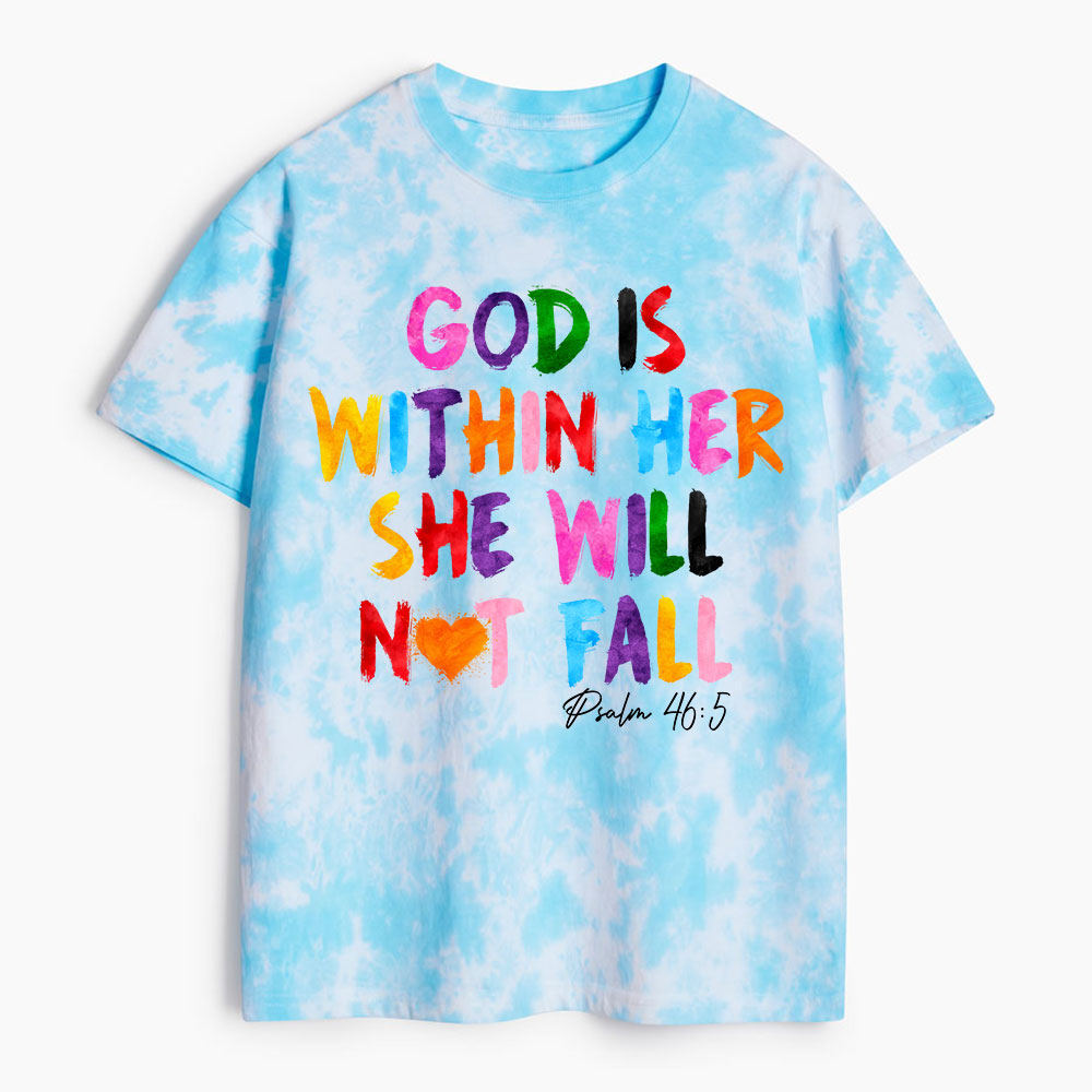 God Is Within Her She Will Not Fall Heavy Cotton Tie Dye T-Shirt